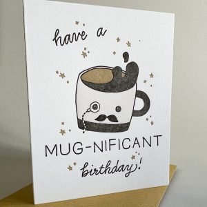 Have A Mug-nificant Birthday